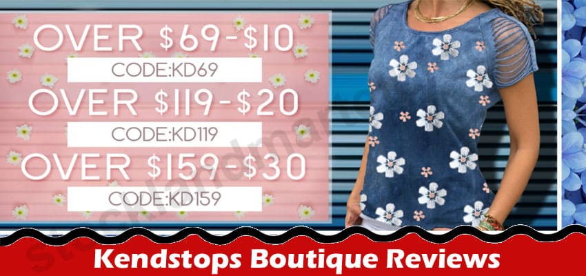 Kendstops Boutique Reviews (May) Is It A Scam Or Legit!