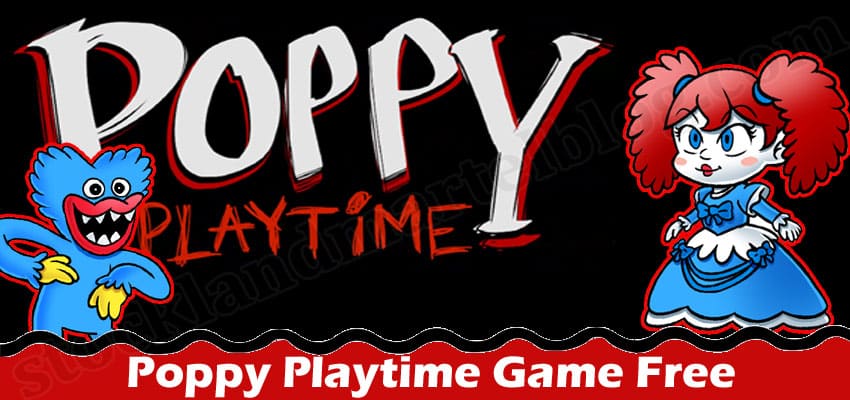 Poppy Playtime Game Free {Oct 2021} Curious – Read Here!