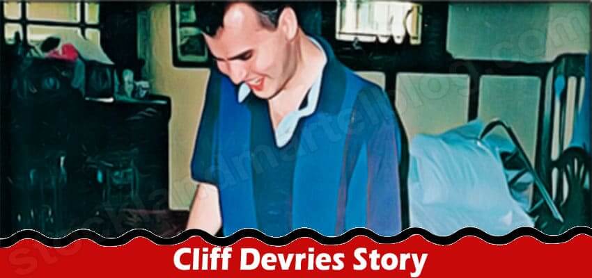 Latest News Cliff Devries Story