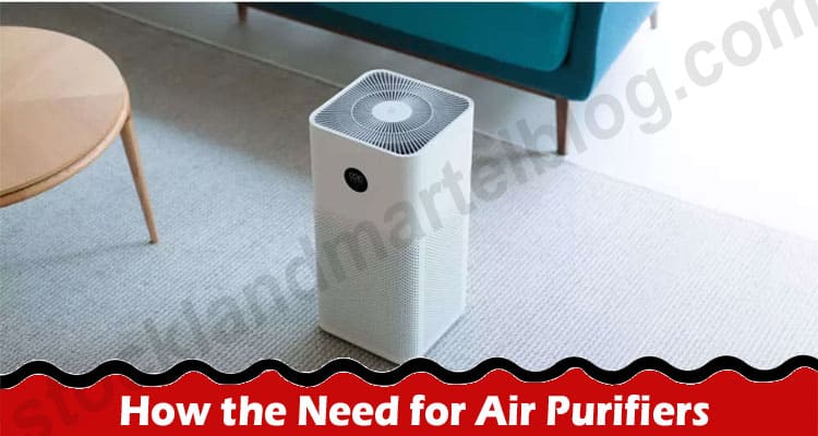 How the Need for Air Purifiers Has Increased