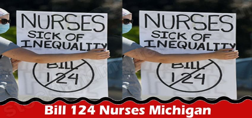 Bill 124 Nurses Michigan (Feb 2022) Get Informed Here!