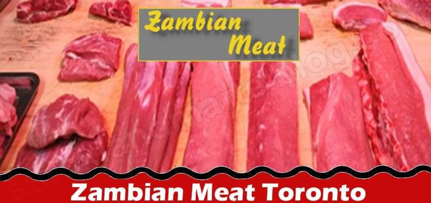 Latest News Zambian Meat Toronto