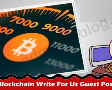 Latest Info Blockchain Write For Us Guest Post