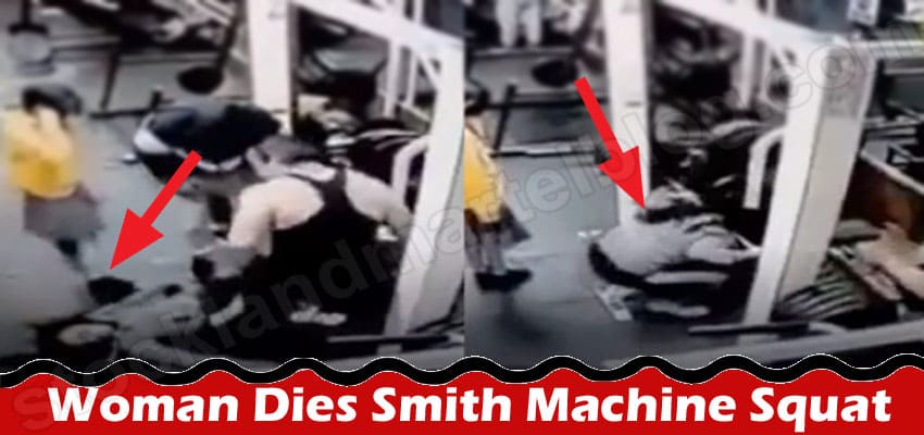 Woman Dies Smith Machine Squat (March) How Did She Die?