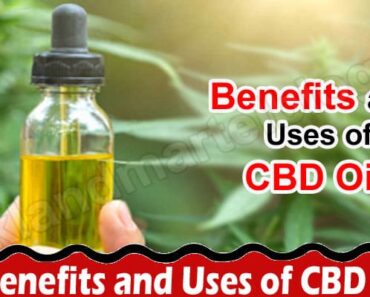 About General Information 5 Benefits and Uses of CBD Oil
