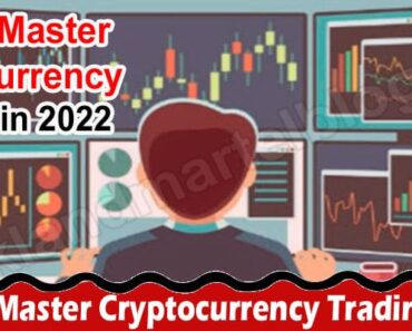 About General Information 5 Tips To Master Cryptocurrency Trading in 2022