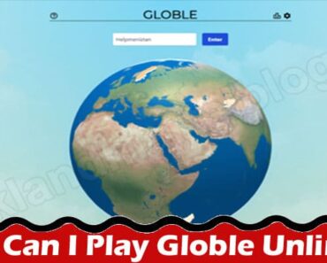 How Can I Play Globle Unlimited {Nov} Detailed Steps!