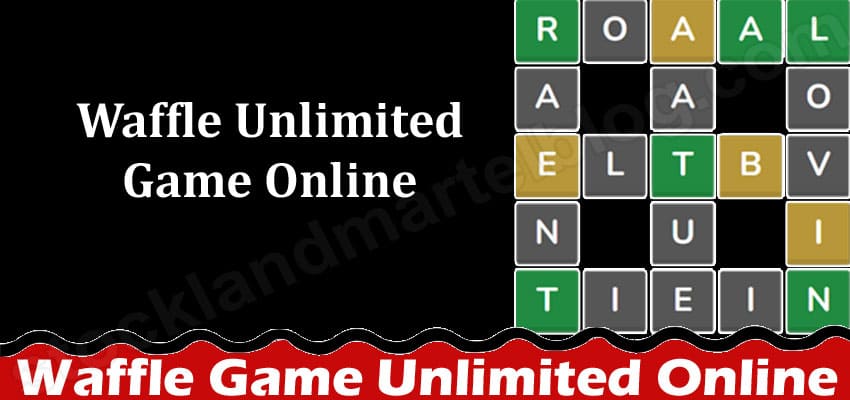 Waffle Game Unlimited Online {April} Game Zone Info!