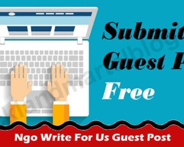 More Information Ngo Write For Us Guest Post