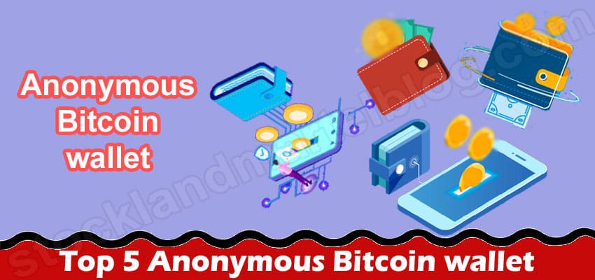 Top 5 Anonymous Bitcoin Wallet for Beginners in 2022