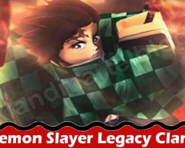 Gaming Tips Demon Slayer Legacy Clans