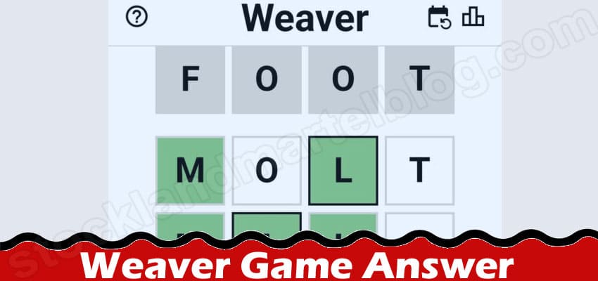 Weaver Game Answer {May 2022} Know The Gameplay Here!