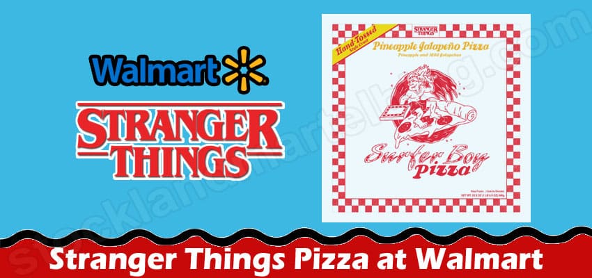 Stranger Things Pizza at Walmart {June} Read Here!
