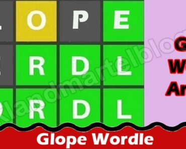 Glope Wordle {July 2022} Puzzle 401: Know The Hints!
