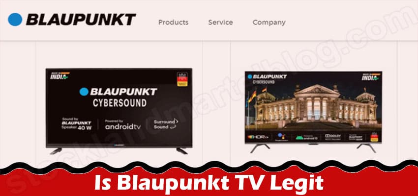 Is Blaupunkt TV Legit {Aug 2022} Get A Fair Review Here!