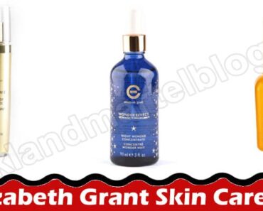 Is Elizabeth Grant Skin Care Legit {August 2022} Review!
