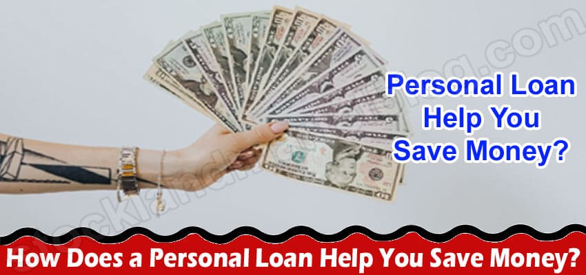 How Does a Personal Loan Help You Save Money?