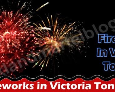 Latest News Fireworks in Victoria Tonight