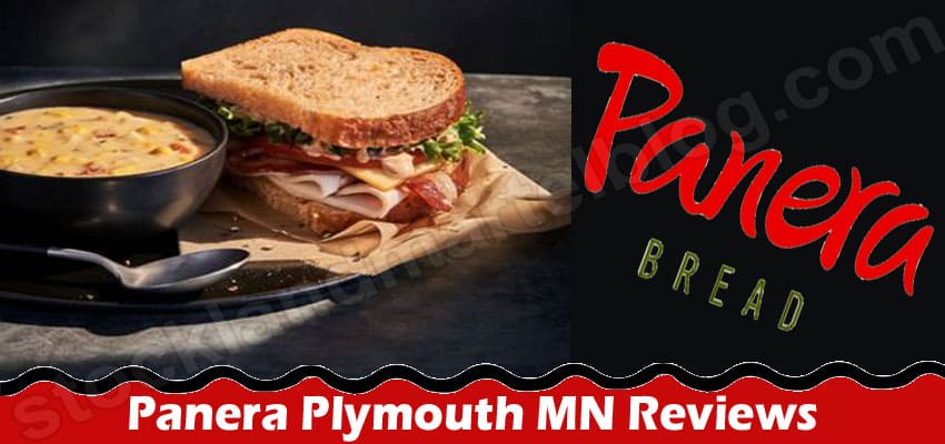 Panera Plymouth MN Reviews {August 2022} Read Here!
