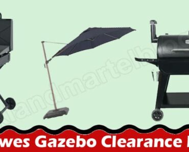 Is Lowes Gazebo Clearance Legit {Aug} Check Entire Review!