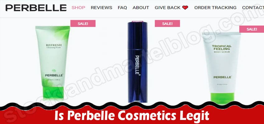Is Perbelle Cosmetics Legit {Aug 2022} Explore Reviews!