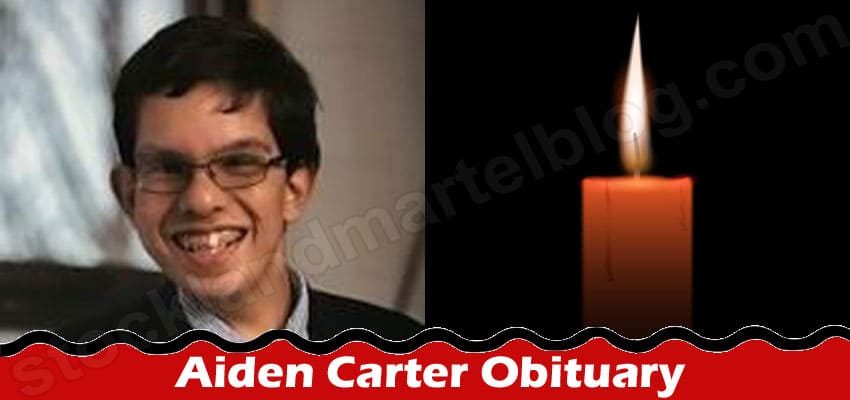 Aiden Carter Obituary {Sep 2022} How Did He Die?