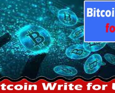 Bitcoin Write for Us – A Comprehed Guide For Blogging!