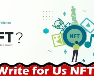Write for Us NFT – Read And Follow The Instructions!