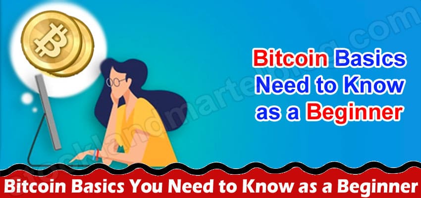 Bitcoin Basics You Need to Know as a Beginner
