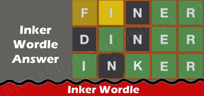 Inker Wordle {Sep 2022} Check Hints For 442 Puzzle!