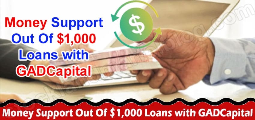 How Can You Get Money Support Out Of $1,000 Loans with GADCapital for Bad Credit Scores?