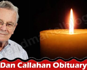 Dan Callahan Obituary {Sep 2022} Check The Details Here!