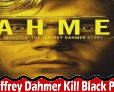 Latest News Did Jeffrey Dahmer Kill Black People