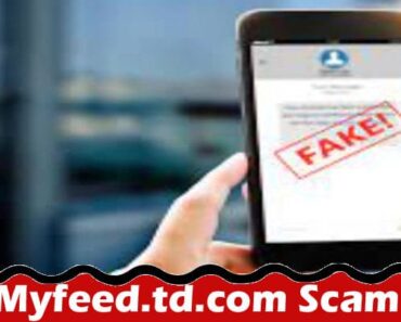 Myfeed.td.com Scam {Oct 2022} Read The Exact Details!