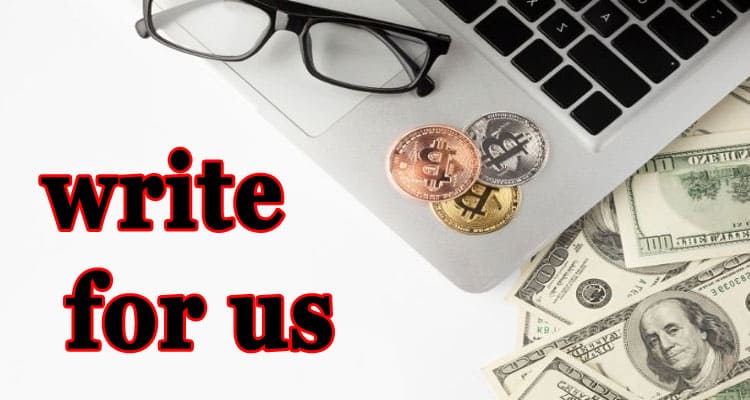 Crypto Write for Us Guest Post: Take The Challenge To Submit Guest Post!