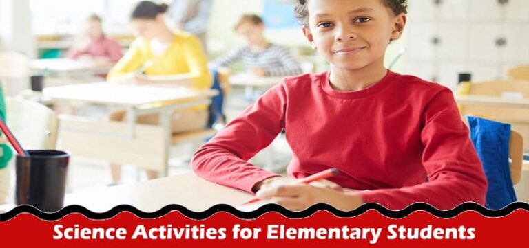 Fun Science Activities For Elementary Students