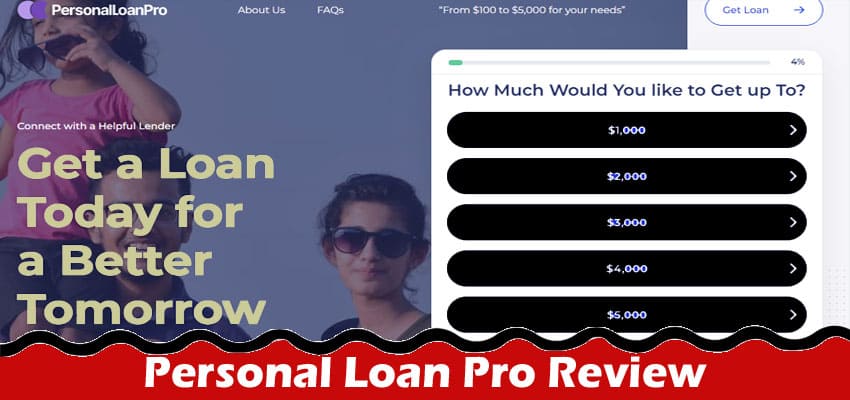 Complete Information About Personal Loan Pro Review The Best Platform for Personal Loans