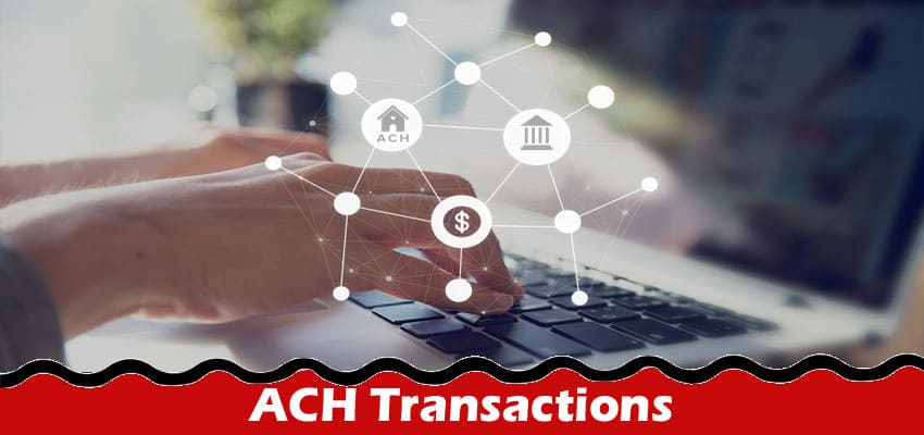 Complete Information About The Top 3 Benefits of Secure ACH Transactions