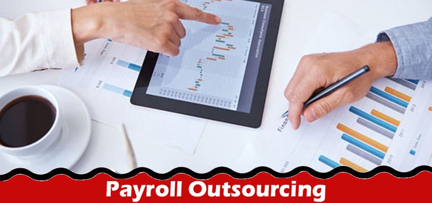 Payroll Outsourcing in 2023: The Ultimate Guide