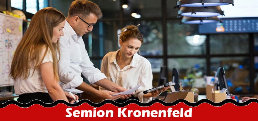 Complete Information About Semion Kronenfeld - Most Promising TSX Stocks to Follow in 2023