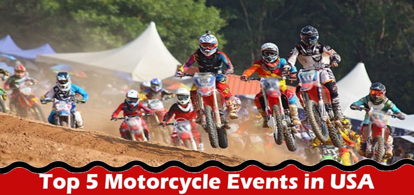 Complete Information About Top 5 Motorcycle Events in USA