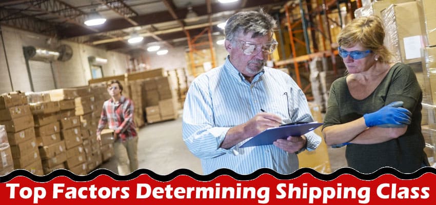 Top Factors Determining Shipping Class