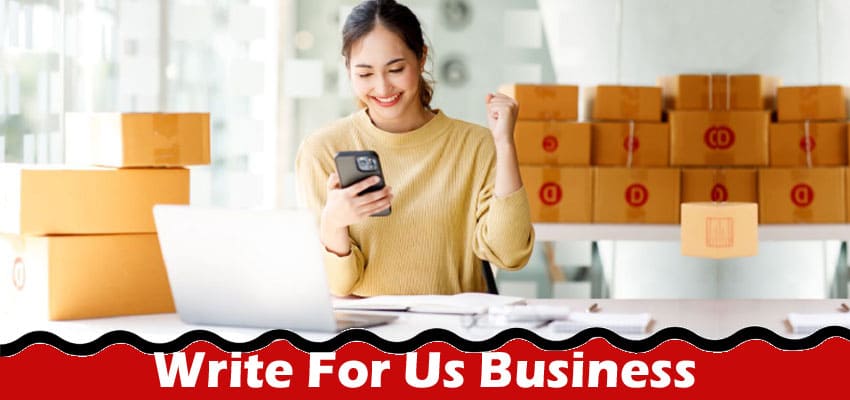 All Information About Write For Us Business