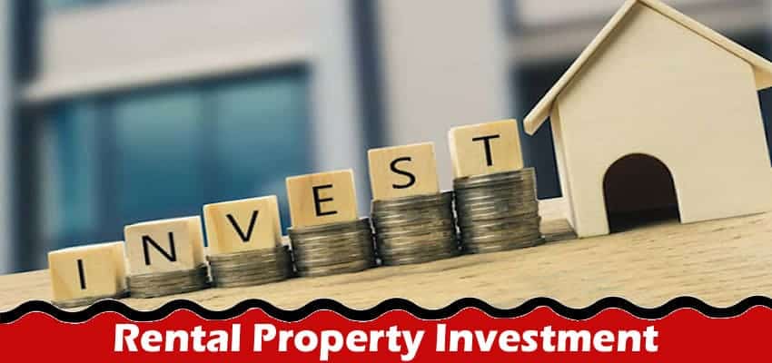 Complete Information Rental Property Investment for Beginners