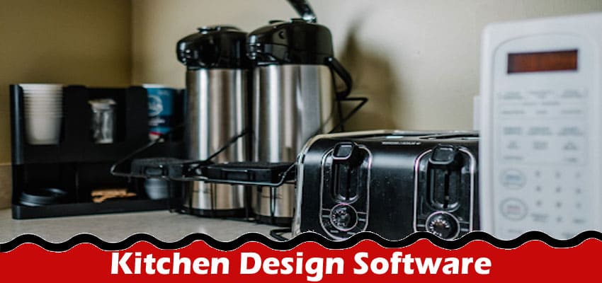 Incorporating the Latest Trends in Kitchen Design Software