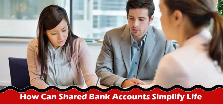 How Can Shared Bank Accounts Simplify Life for Busy Parents